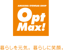 Opt Max!　暮らしを元気。暮らしに笑顔。